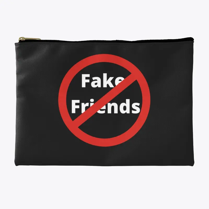 No fake friends