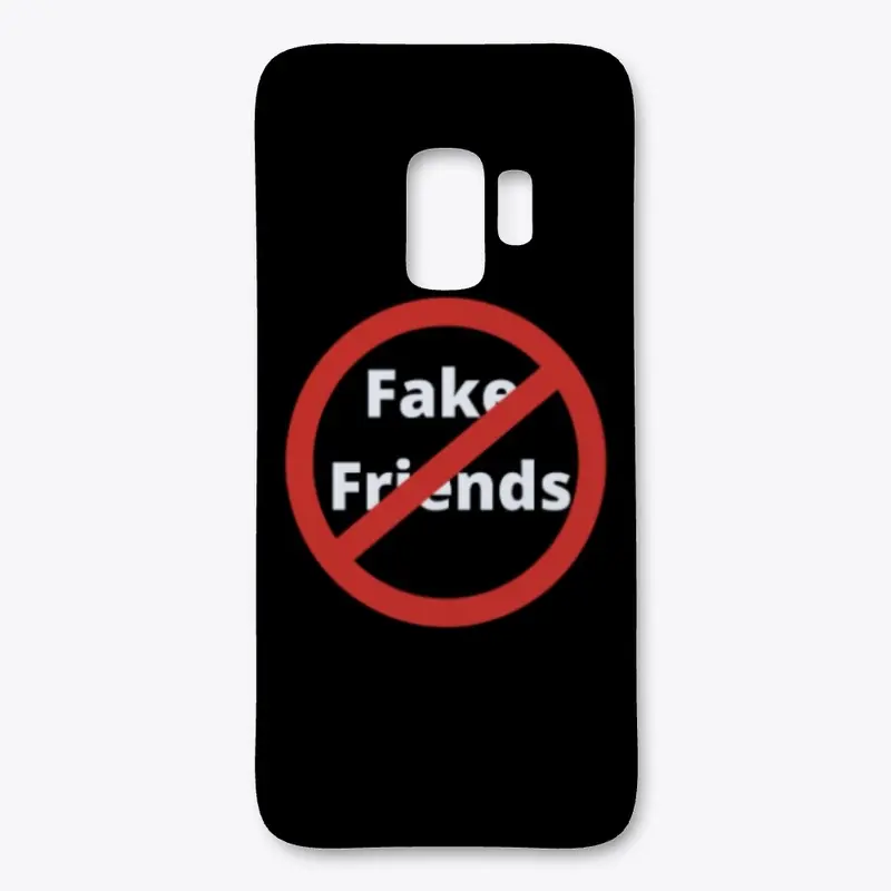 No fake friends